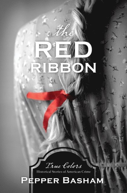 Pepper Basham - Red Ribbon, E-bok