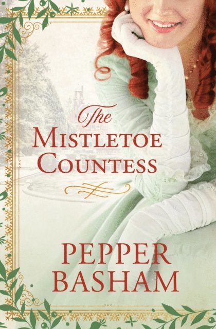 Pepper Basham - Mistletoe Countess, E-bok
