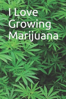 Robert B - I Love Growing Marijuana, Häftad