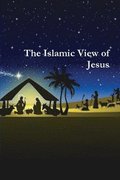 Islamic View of Jesus
