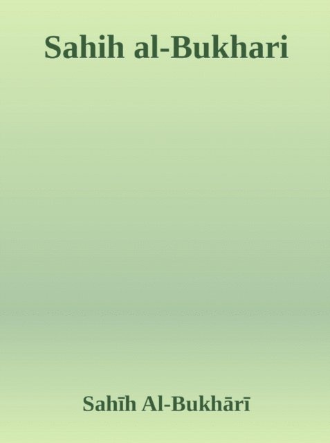 Imam Al-Bukhari - Hadith of the Prophet, E-bok