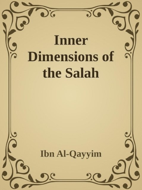 Ibn Al-Qayyim, Al-Azhar - Inner Dimensions of the Salah, E-bok