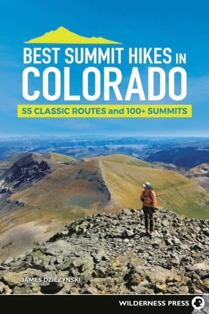 James Dziezynski - Best Summit Hikes in Colorado, E-bok