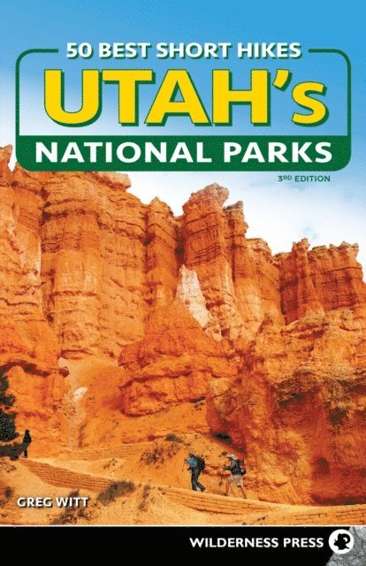Greg Witt - 50 Best Short Hikes in Utah's National Parks, E-bok