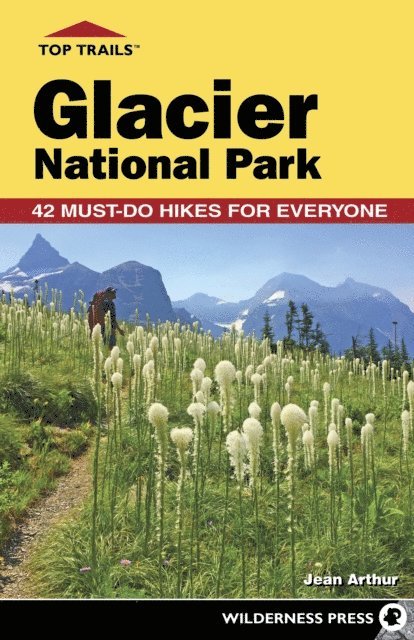 Jean Arthur - Top Trails: Glacier National Park, E-bok. Tillgänglighet: Lägg i varukorg