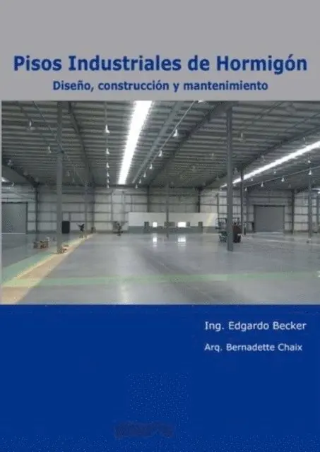 Edgardo Becker - PISOS INDUSTRIALES DE HORMIGON, E-bok. Tillgänglighet: Lägg i varukorg