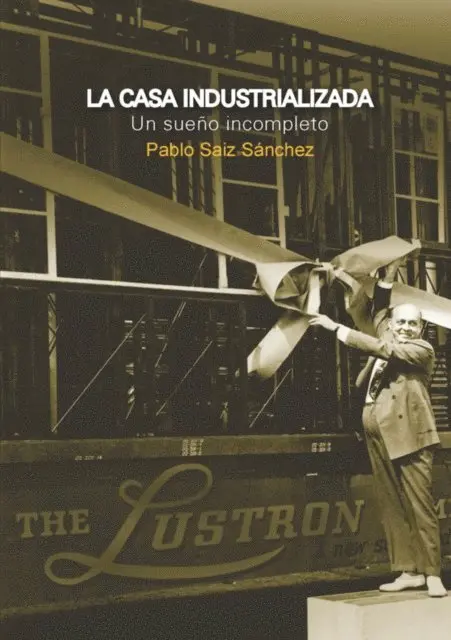 Pablo Saiz-Sanchez - La casa industrializada, E-bok. Tillgänglighet: Lägg i varukorg