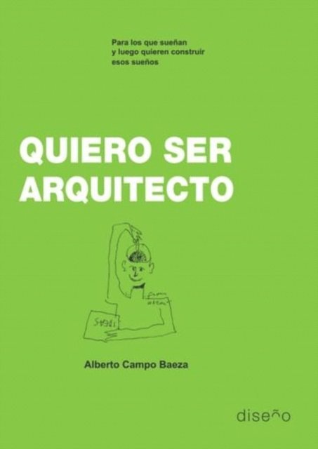 Alberto Campo Baeza - Quiero ser arquitecto, E-bok
