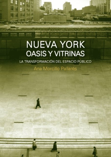 Ana Morcillo Pallares - Nueva York: oasis y vitrinas, E-bok