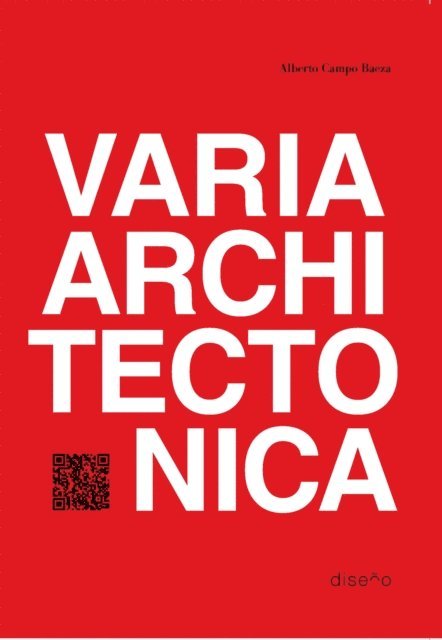 Alberto Campo Baeza - Varia Architectonica, E-bok