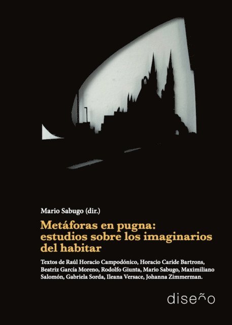 Johanna Zimmerman, Gabriela Sorda, Maximiliano Salomon, Rodolfo Giunta, Beatriz Garcia Moreno, Ileana versace, Horacio Caride Bartrons, Raul Horacio Campodonico, Mario Sabugo - Metaforas en pugna, E-bok