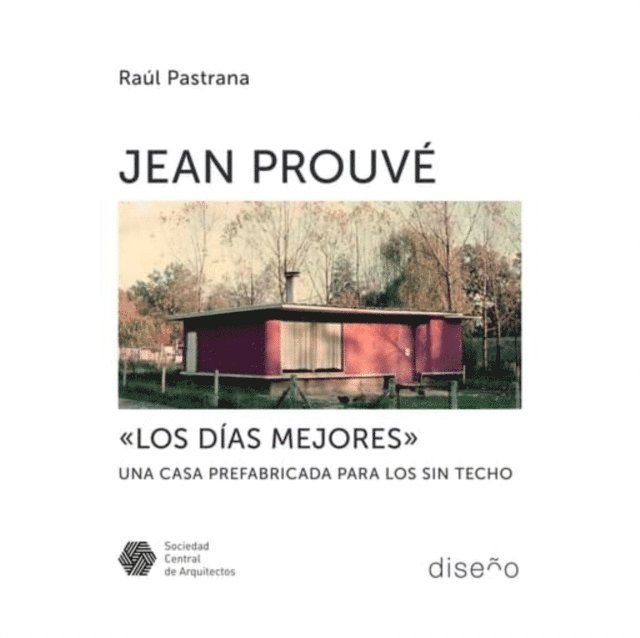 Raul Pastrana - Jean Prouve "Los Mejores Días", E-bok. Tillgänglighet: Lägg i varukorg
