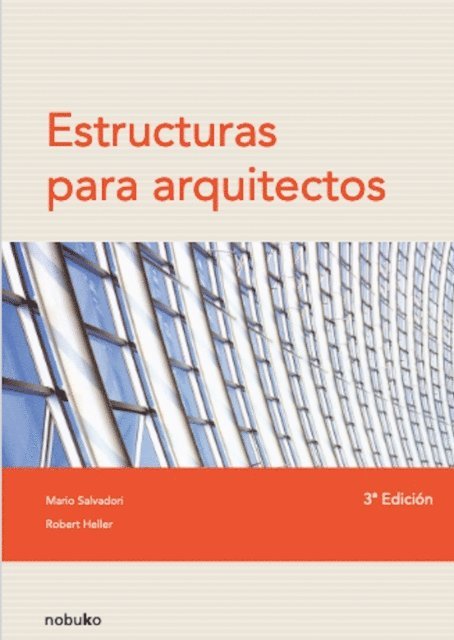 Robert Heller, Mario Salvadori - Estructuras para arquitectos, E-bok