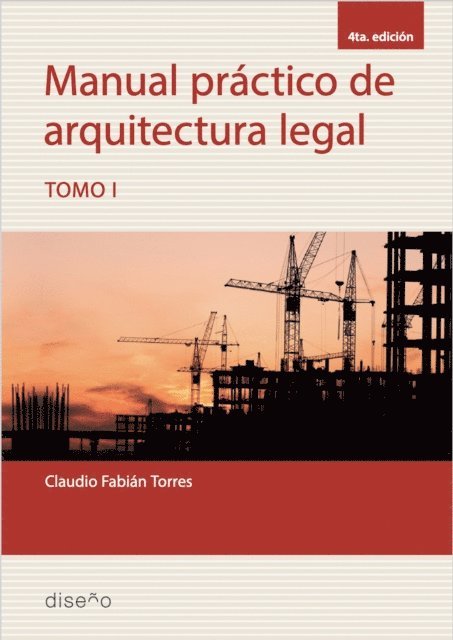 Claudio Torres - Manual practico de arquitectura legal. Tomo I, E-bok