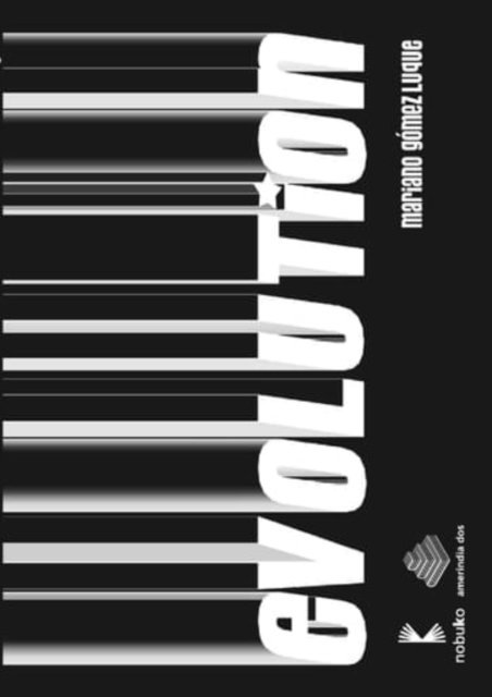 Mariano Gomez-Luque - Evolution, E-bok
