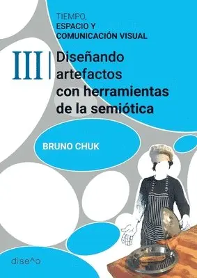Bruno Chuck - Tiempo, espacio y comunicación visual. Tomo 3, Häftad. Tillgänglighet: Lägg i varukorg