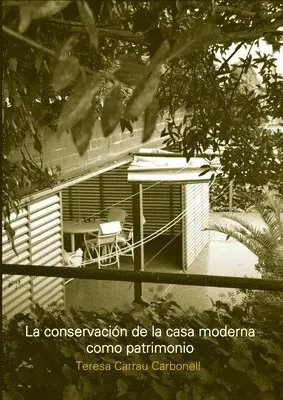Teresa Carrau Carbonell - La conservación de la casa moderna como patrimonio, Häftad. Tillgänglighet: Lägg i varukorg