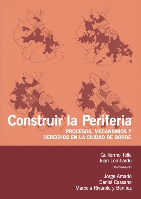 Marcela Rivarola y Benitez, Daniel Cassano, Jorge Amado, Juan Lombardo, Guillermo Tella - Construir la periferia, E-bok