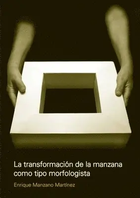 Enrique Manzano Martinez - La transformación de la manzana como tipo morfologista, Häftad. Tillgänglighet: Lägg i varukorg