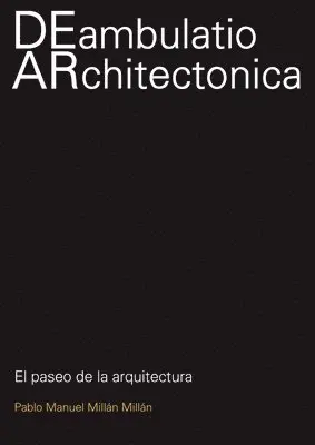 Pablo Manuel Millán Millán - Deambulatio Architectónica, Häftad. Tillgänglighet: Lägg i varukorg