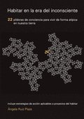 Habitar en la era del inconsciente