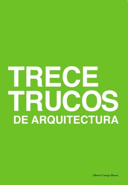 Alberto Campo Baeza - Trece trucos de arquitectura, E-bok