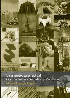 Miguel Luengo Angulo - La arquitectura radical, Häftad. Tillgänglighet: Lägg i varukorg