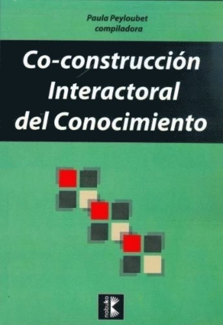 Paula Peyloubet - Co-construcción interactoral del conocimiento, E-bok