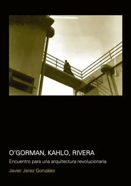 Javier Jerez Gonzalez - O´Gorman, Kahlo, Rivera, E-bok. Tillgänglighet: Lägg i varukorg