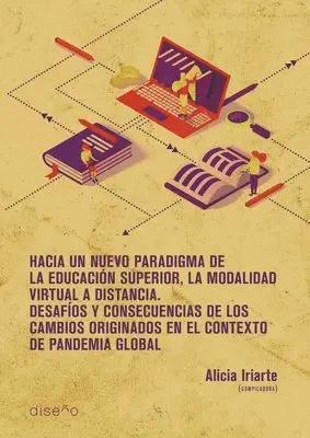 Alicia Iriarte - Hacia un nuevo paradigma de la Educación Superior, la modalidad virtual a distancia, Häftad. Tillgänglighet: Lägg i varukorg