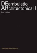 DEambulatio ARchitectnica II