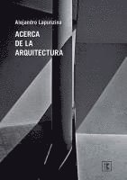 Alejandro Lapunzina - Acerca de la arquitectura, Häftad