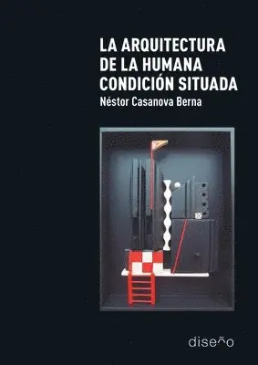 Néstor Casanova Berna - La arquitectura de la humana condición situada, Häftad. Tillgänglighet: Lägg i varukorg