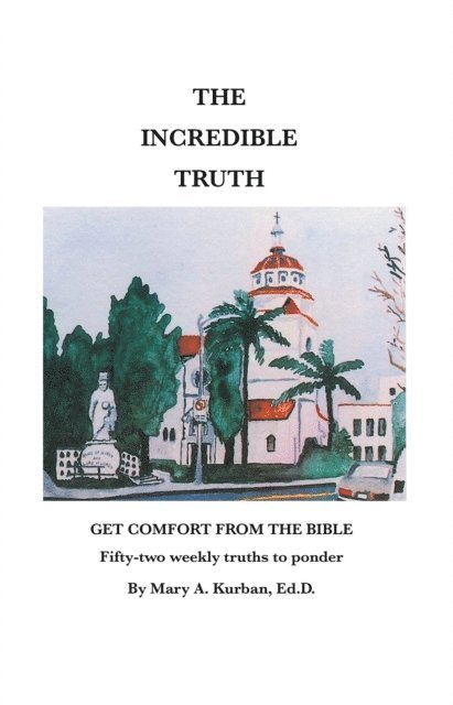 Mary A. Kurban - Incredible Truth, E-bok