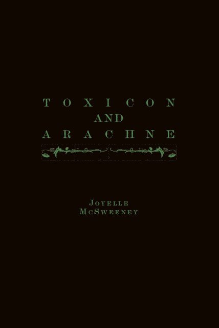 Joyelle McSweeney - Toxicon and Arachne, E-bok