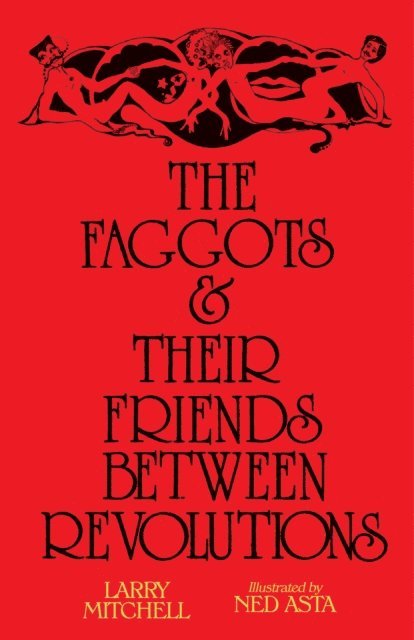 Larry Mitchell - Faggots and Their Friends Between Revolutions, E-bok