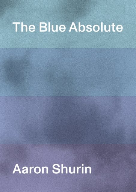 Aaron Shurin - Blue Absolute, E-bok. Tillgänglighet: Lägg i varukorg
