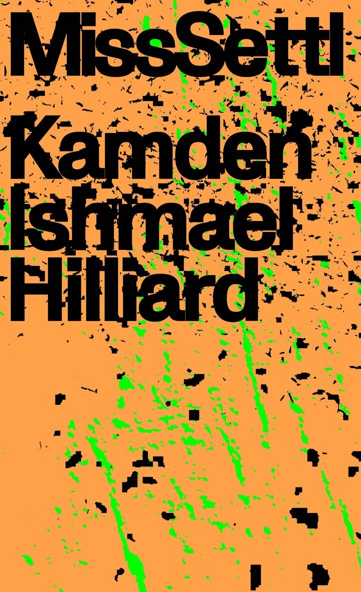 Kamden Ishmael Hilliard - Miss Settl, Häftad