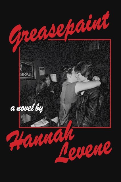 Hannah Levene - Greasepaint, E-bok