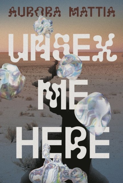 Aurora Mattia - Unsex Me Here, E-bok