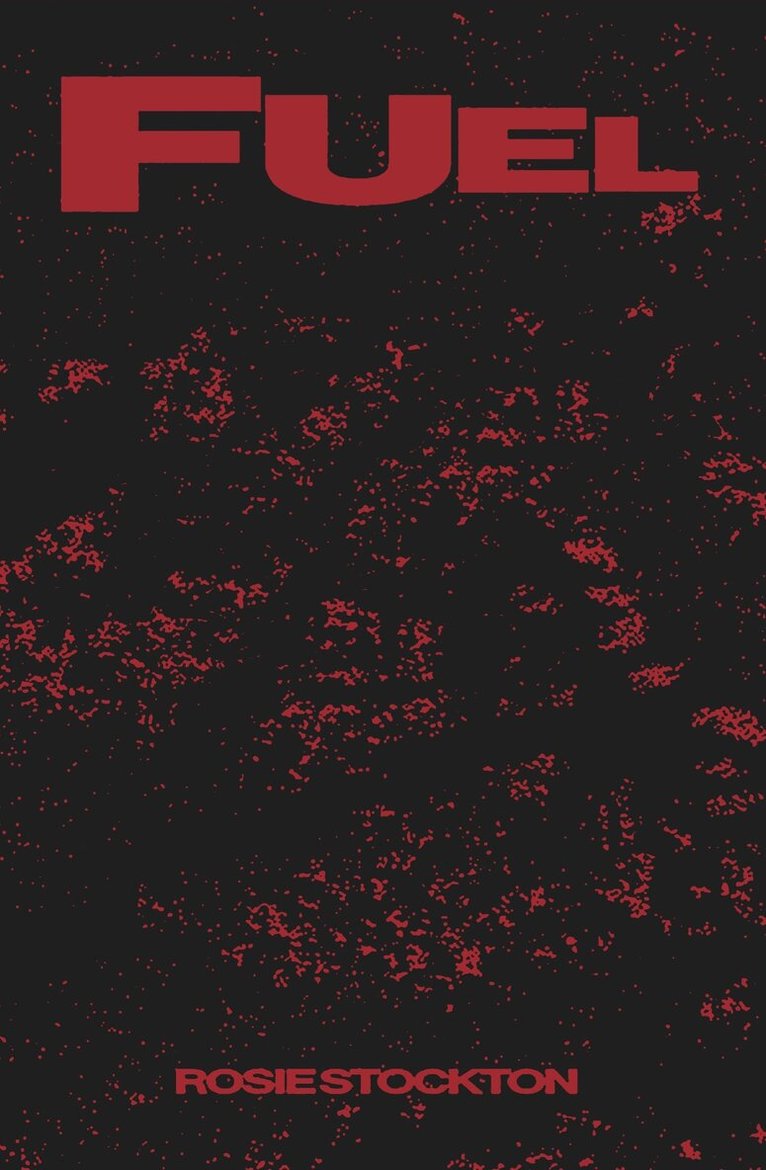 Rosie Stockton - Fuel, Häftad