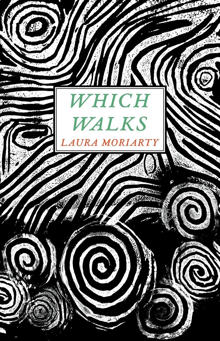 Laura Moriarty - Which Walks, Häftad
