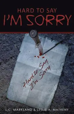 L C Markland, Leslie a Matheny - Hard to Say I'm Sorry, Häftad. Tillgänglighet: Tillfälligt slut