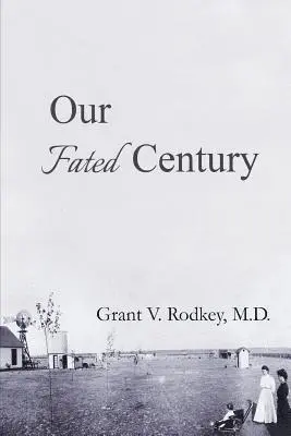 Grant V Rodkey - Our Fated Century, Häftad. Tillgänglighet: Tillfälligt slut