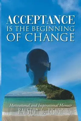 Ralston G Bishop - Acceptance is the Beginning of Change, Häftad. Tillgänglighet: Tillfälligt slut