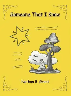 Nathan B Grant - Someone That I Know, Inbunden. Tillgänglighet: Tillfälligt slut