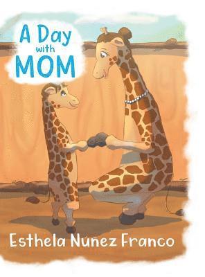 Esthela Nuñez Franco - Day with Mom, Inbunden. Tillgänglighet: Tillfälligt slut