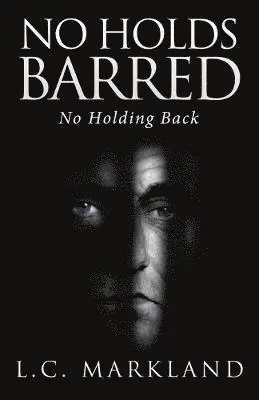 L C Markland - No Holds Barred, Häftad. Tillgänglighet: Tillfälligt slut