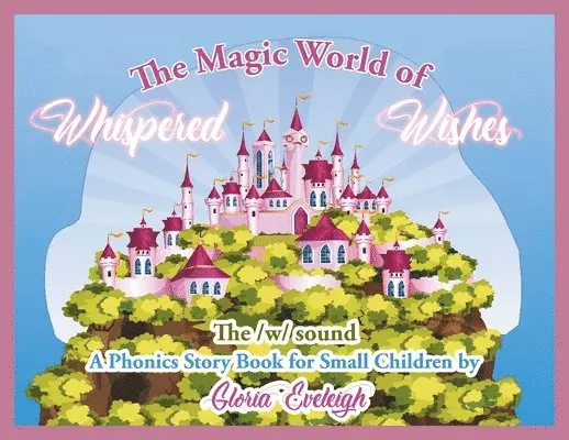 Gloria Eveleigh - Magic World of Whispered Wishes, Häftad. Tillgänglighet: Tillfälligt slut