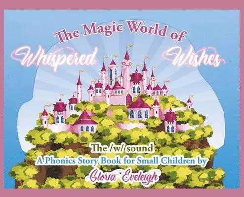 Gloria Eveleigh - Magic World of Whispered Wishes, Inbunden. Tillgänglighet: Tillfälligt slut